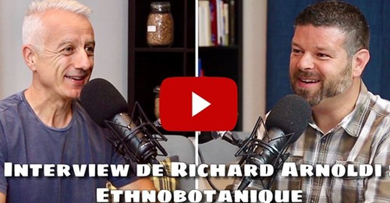 Ethnobotanique_entretien de Richard Arnoldi avec Christophe Bernard_septembre 2020